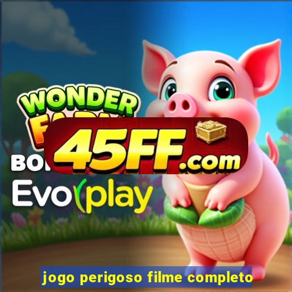 jogo perigoso filme completo
